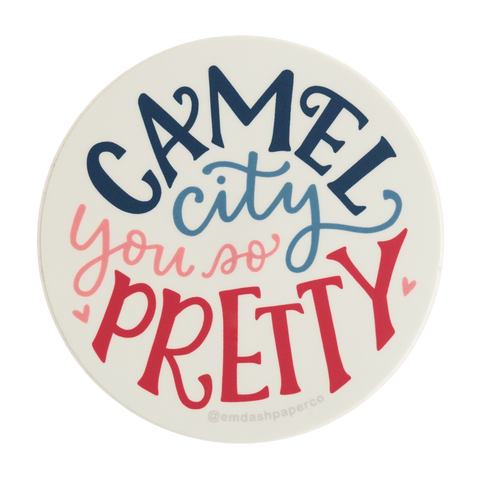 Camel City you so pretty sticker