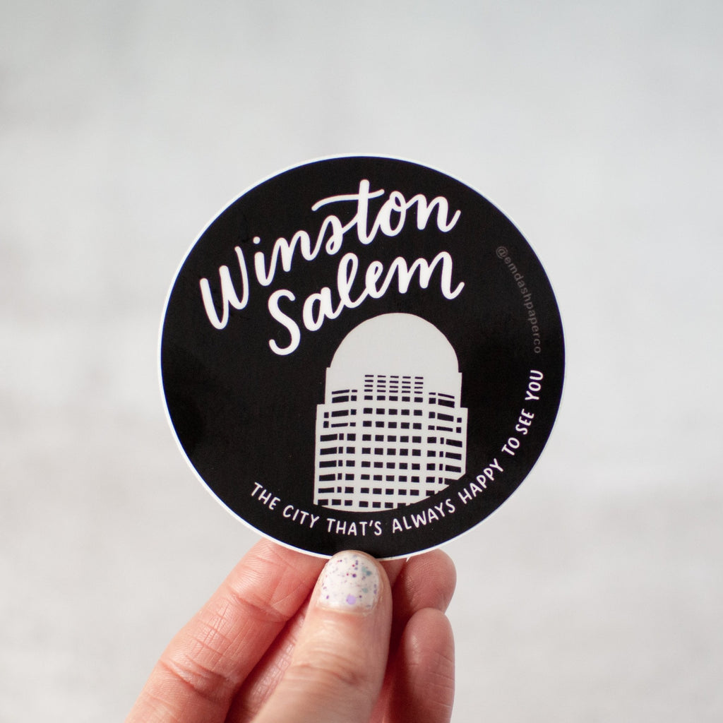 Winston-Salem: the city that's always happy to see you. Get it?? Weather-resistant vinyl sticker by Em Dash Paper Co.