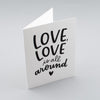 Lovely black and white hand-lettered card by Em Dash Paper Co. Love, love is all around.