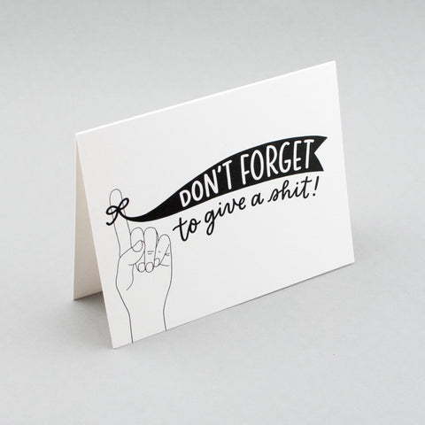 Don't forget to give a shit! Funny card by Em Dash Paper Co.