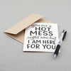 The perfect card for your favorite hot mess. Hand lettered by Em Dash Paper Co. in Winston-Salem, NC.